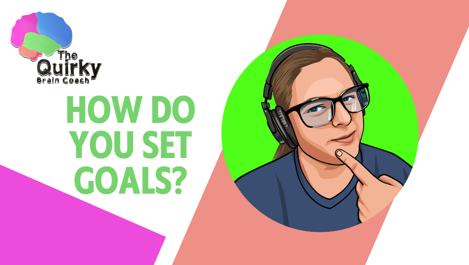 Thumbnail asking "How do you set goals?" Becci's quizzical avatar is on the left - she is wearing chunky headphones and glasses and looking like she's posing you a question.